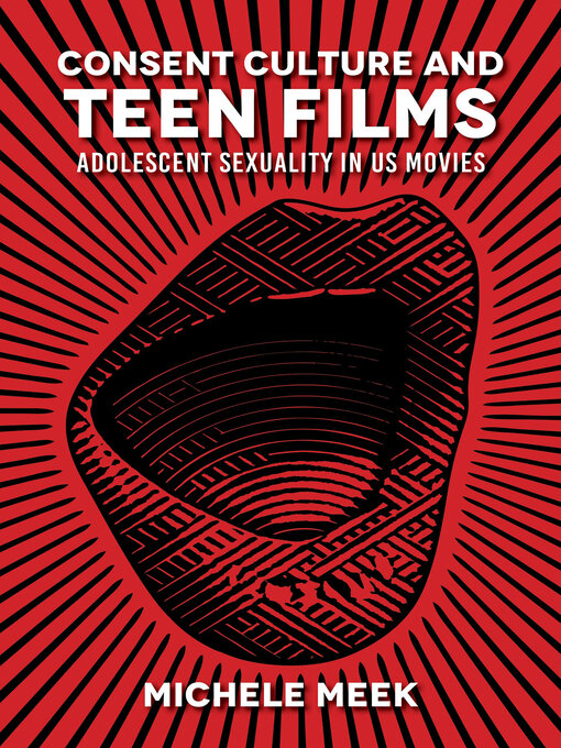 Title details for Consent Culture and Teen Films by Michele Meek - Available